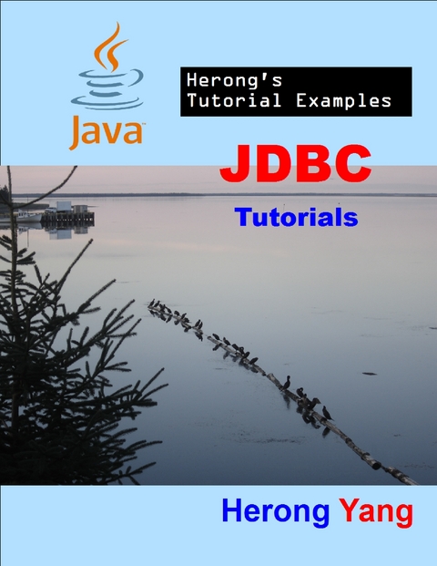 JDBC Tutorials - Herong's Tutorial Examples -  Yang Herong Yang