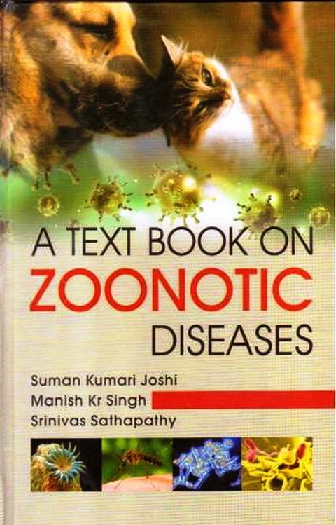 Text Book on Zoonotic Diseases -  Suman Kumari Joshi,  Manish Kr Singh