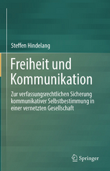 Freiheit und Kommunikation - Steffen Hindelang