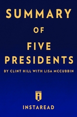 Summary of Five Presidents -  Instaread Summaries