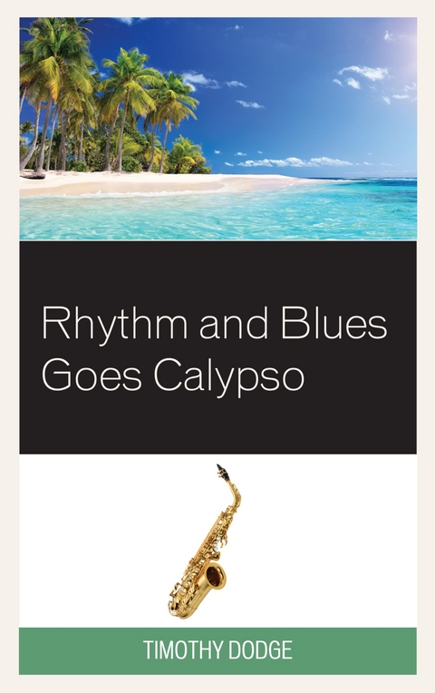 Rhythm and Blues Goes Calypso -  Timothy Dodge