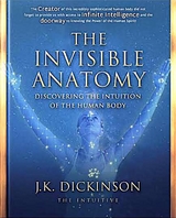 Invisible Anatomy -  J.K. Dickinson