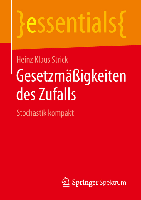 Gesetzmäßigkeiten des Zufalls - Heinz Klaus Strick