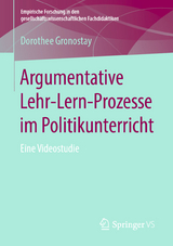 Argumentative Lehr-Lern-Prozesse im Politikunterricht - Dorothee Gronostay