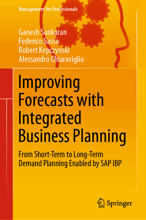 Improving Forecasts with Integrated Business Planning - Ganesh Sankaran, Federico Sasso, Robert Kepczynski, Alessandro Chiaraviglio