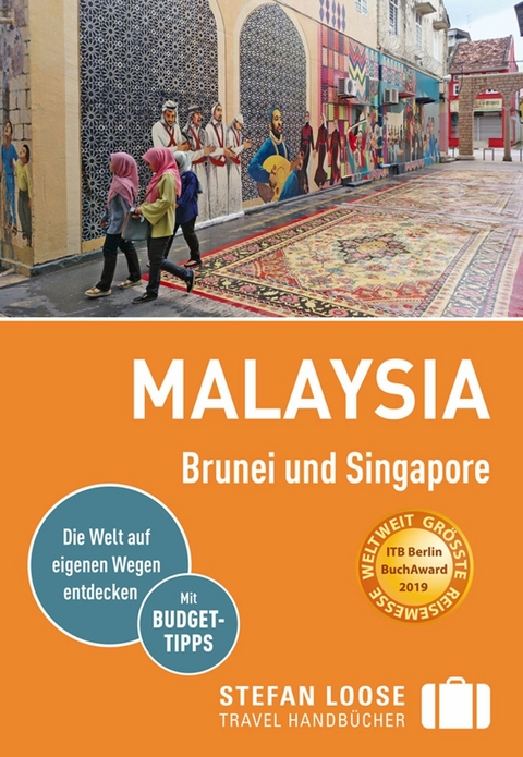 Stefan Loose Reiseführer E-Book Malaysia, Brunei und Singapore -  Renate Loose,  Stefan Loose,  Mischa Loose,  Moritz Jacobi