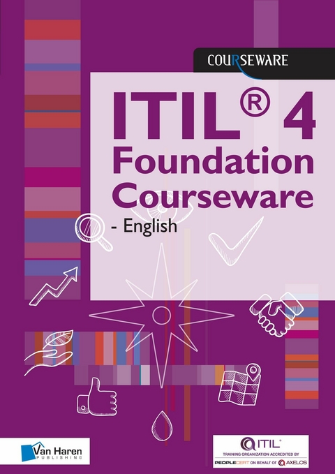 ITIL(R) 4 Foundation Courseware - English -  Van Haren Learning Solutions A.O.