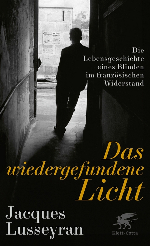 Das wiedergefundene Licht -  Jacques Lusseyran