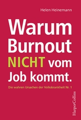 Warum Burnout nicht vom Job kommt -  Helen Heinemann