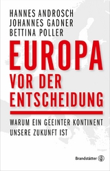 Europa vor der Entscheidung - Johannes Gadner, Hannes Androsch