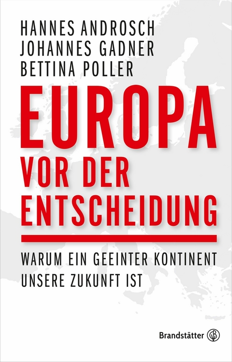 Europa vor der Entscheidung - Johannes Gadner, Hannes Androsch