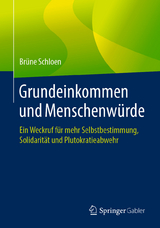 Grundeinkommen und Menschenwürde - Brüne Schloen