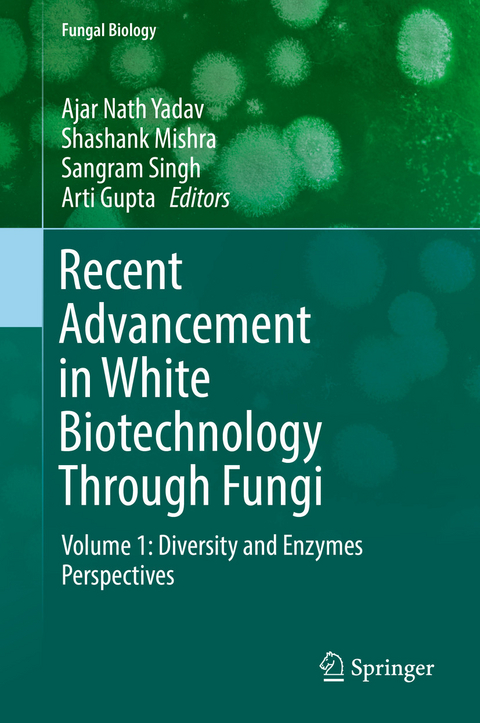 Recent Advancement in White Biotechnology Through Fungi - 