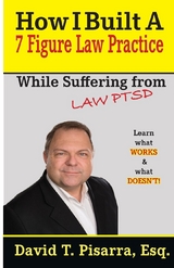 How I Built A 7 Figure Law Practice - David T Pisarra