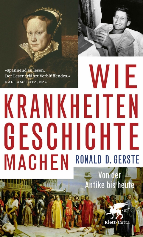 Wie Krankheiten Geschichte machen -  Ronald D. Gerste