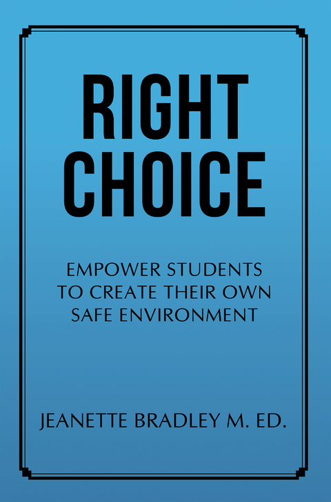 Right Choice - Jeanette Bradley M. Ed.