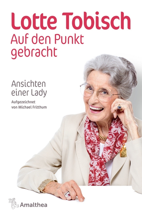 Auf den Punkt gebracht - Lotte Tobisch, Michael Fritthum