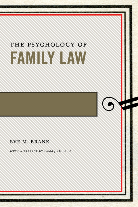 Psychology of Family Law -  Eve M. Brank