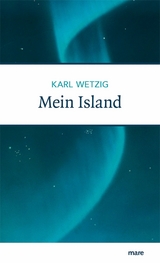 Mein Island -  Karl Wetzig