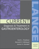 Current Diagnosis and Treatment in Gastroenterology - Friedman, Scott L.; McQuaid, Kenneth R.; Grendell, James H.