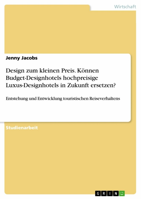 Design zum kleinen Preis. Können Budget-Designhotels hochpreisige Luxus-Designhotels in Zukunft ersetzen? -  Jenny Jacobs