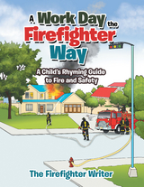 A Work Day the Firefighter Way -  The Firefighter Writer