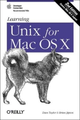 Learning Unix for Mac OS X - Taylor, Dave; Peek, Jerry; Jepson, Brian