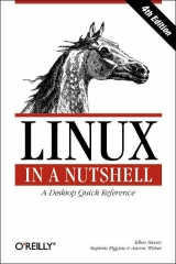 Linux in a Nutshell - Hekman, Jessica; Weber, Aaron; Siever, Ellen; Figgins, Stephen