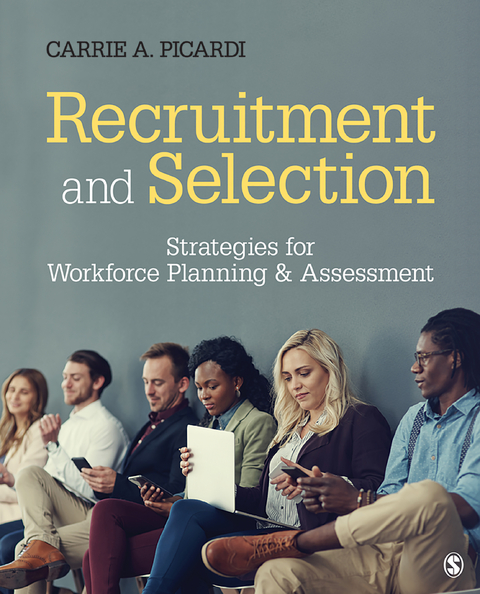 Recruitment and Selection : Strategies for Workforce Planning & Assessment - USA) Picardi Carrie A. (University of Bridgeport