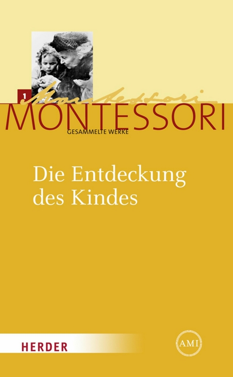 Die Entdeckung des Kindes - Maria Montessori