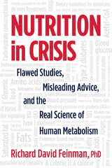 Nutrition in Crisis -  Dr. Richard David Feinman