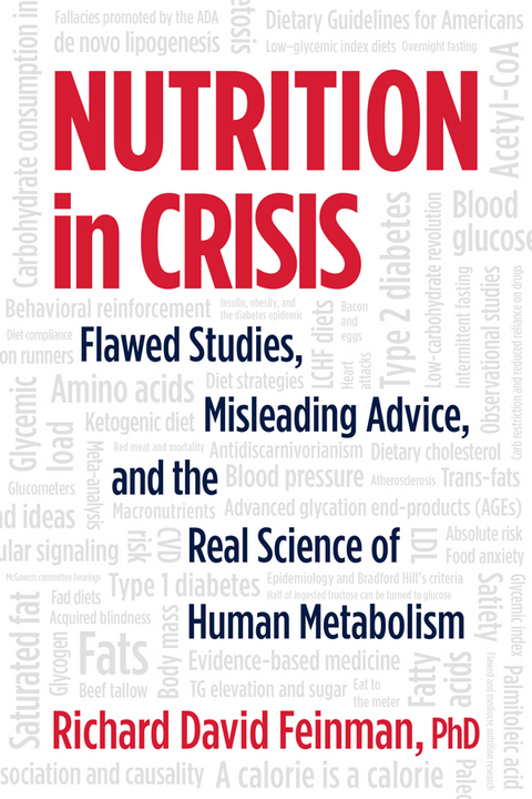 Nutrition in Crisis -  Dr. Richard David Feinman