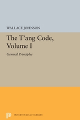 T'ang Code, Volume I -  Wallace Johnson