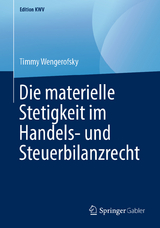 Die materielle Stetigkeit im Handels- und Steuerbilanzrecht - Timmy Wengerofsky