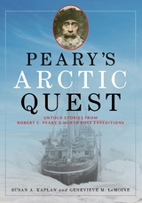 Peary's Arctic Quest -  Susan Kaplan,  Genevieve LeMoine