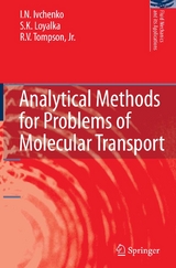 Analytical Methods for Problems of Molecular Transport - I.N. Ivchenko, S.K. Loyalka, Jr. Tompson  R.V.