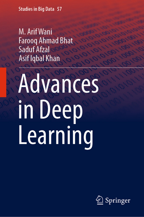 Advances in Deep Learning - M. Arif Wani, Farooq Ahmad Bhat, Saduf Afzal, Asif Iqbal Khan