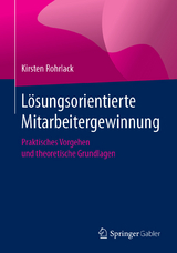 Lösungsorientierte Mitarbeitergewinnung - Kirsten Rohrlack