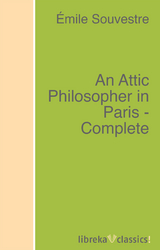 An Attic Philosopher in Paris - Complete - Émile Souvestre