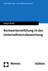 Restwertermittlung in der Unternehmensbewertung - Evelyn Raths