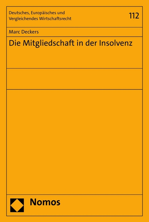 Die Mitgliedschaft in der Insolvenz - Marc Deckers