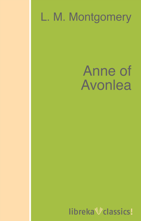 Anne of Avonlea - L. M. Montgomery