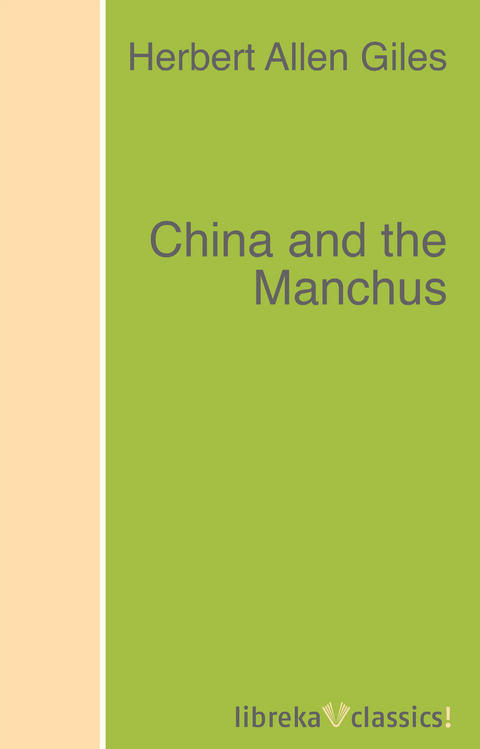 China and the Manchus - Herbert Allen Giles