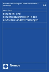 Schulform- und Schulstrukturgarantien in den deutschen Landesverfassungen - Jonas Köster