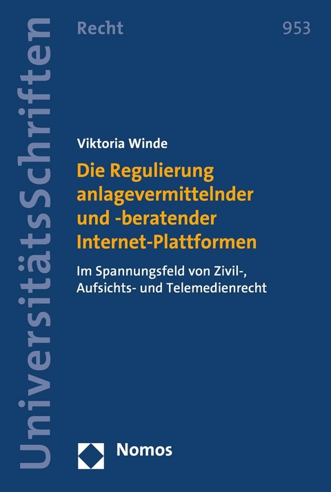 Die Regulierung anlagevermittelnder und -beratender Internet-Plattformen - Viktoria Winde