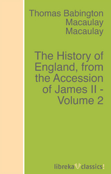 The History of England, from the Accession of James II - Volume 2 - Thomas Babington Macaulay