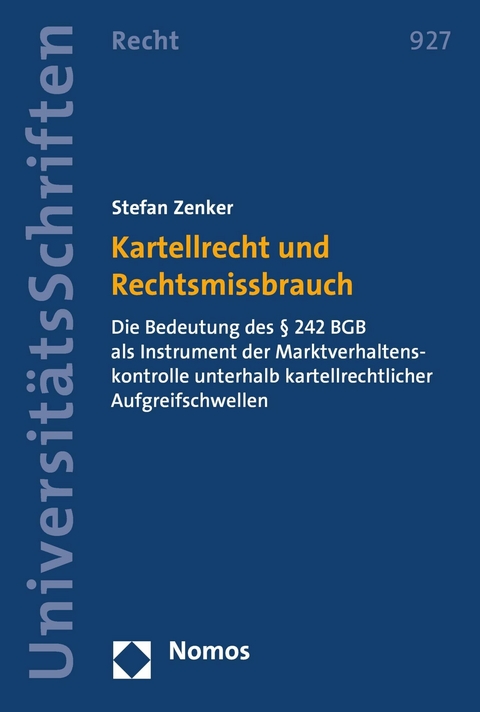 Kartellrecht und Rechtsmissbrauch - Stefan Zenker