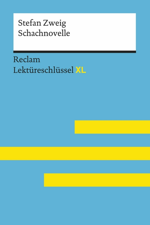 Schachnovelle von Stefan Zweig: Reclam Lektüreschlüssel XL -  Stefan Zweig,  Martin Neubauer