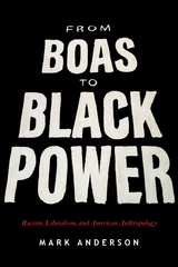 From Boas to Black Power -  Mark Anderson