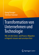 Transformation von Unternehmen und Technologie - Georg Panagos, Christian Hammer